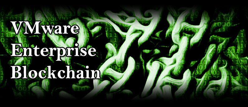 VMware Enterprise Blockchain